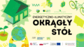 Energetyczno-klimatyczny okrągły stół w Warszawie [ZAPROSZENIE]